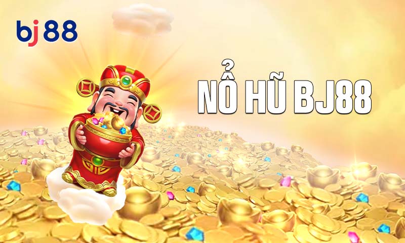 Giới thiệu Nổ Hũ BJ88