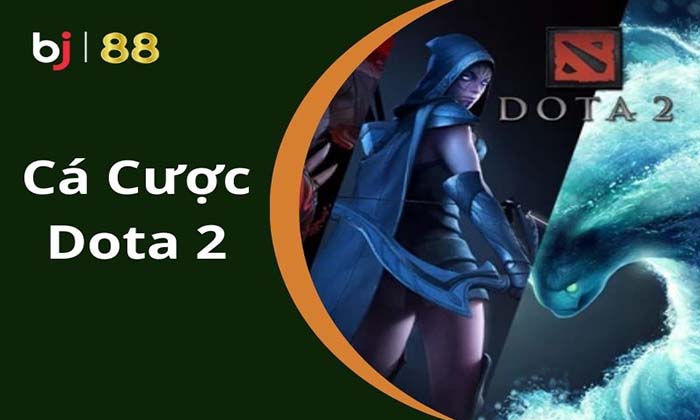 Giới thiệu về cá cược Dota 2 tại Esport BJ88