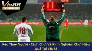 Kèo thay người
