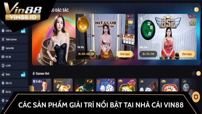 VIN88 Các sản phẩm giải trí hấp dẫn tại nhà cái VIN88