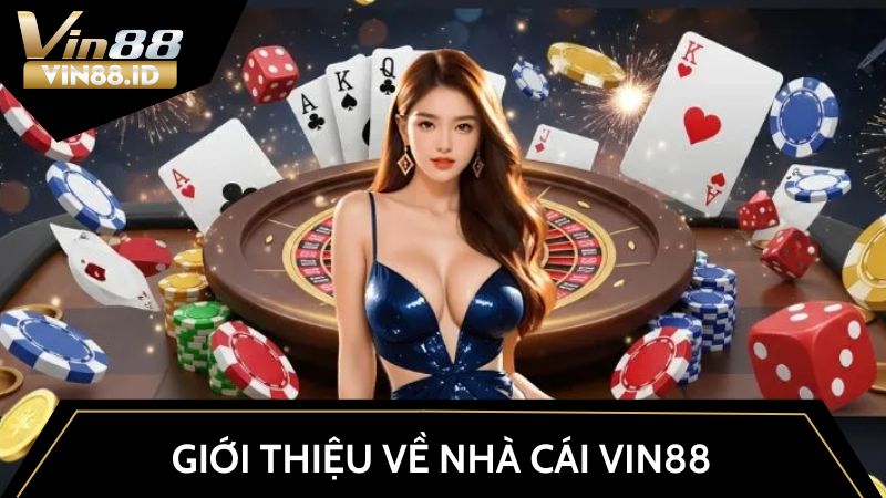 VIN88 Giới thiệu về nhà cái VIN88